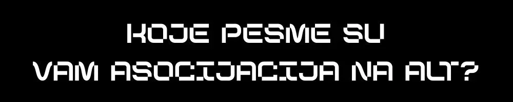 koje pesme su vam asocijacija na alt.webp koje pesme su vam asocijacija na alt.webp