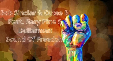 6. Bob Sinclar & Cutee B. Feat. Gary Pine & Dollarman Sound Of Freedom.webp