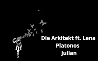 14. Die Arkitekt ft. Lena Platonos - Julian.webp