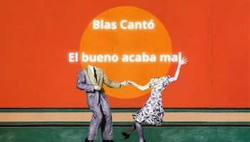 29. Blas Cantó - El bueno acaba mal.webp