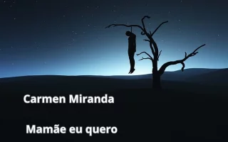 35. Carmen Miranda - Mamãe eu quero.webp